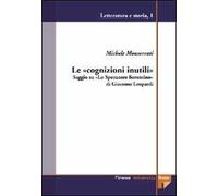Le «cognizioni inutili». Saggio su «Lo Spettatore fiorentino» di Giacomo Leopardi
