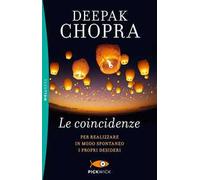 Le coincidenze. Per realizzare in modo spontaneo i propri desideri