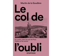 Le col de l'oubli: En Lozère, dans les pas de Paul, Hélène et les autres