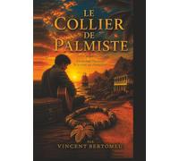 Le Collier de Palmiste: de la Provence à la Réunion