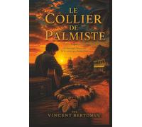 Le Collier de Palmiste: de la Provence à la Réunion