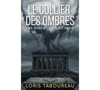 Le collier des ombres: Un héritage maudit enfoui dans l’ombre