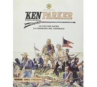 Le colline sacre. La leggenda del generale. Ken Parker (Vol. 16)
