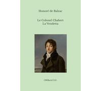 Le Colonel Chabert: suivi de La Vendetta (Texte intégral)