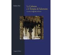 Le colonne e il tempio di Salomone. La storia, la leggenda, la fortuna