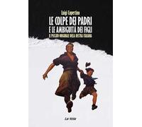 Le colpe dei padri e le ambiguità dei figli. Il peccato originale della destra Italiana