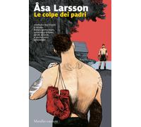 Le colpe dei padri - Larsson Åsa