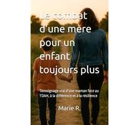 Le combat d’une mère pour un enfant toujours plus: Témoignage vrai d’une maman face au TDAH, à la différence et à la résilience
