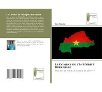 Le Combat de l'Intégrité Burkinabè: Une Lutte pour la Justice et l'Unité