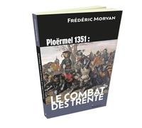 Le combat des Trente: Ploërmel 1351