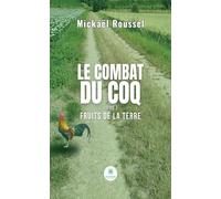 Le combat du Coq - Tome I - Fruits de la terre