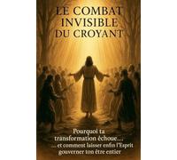 Le Combat Invisible du Croyant