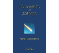 Le comete del Natale. Auguri sotto l'albero