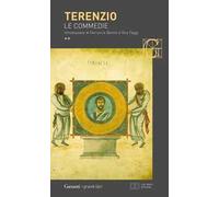 Le commedie: La ragazza di Andro-Quello che castiga se stesso-L'eunuco-Formione-La suocera-I fratelli. Testo latino a fronte