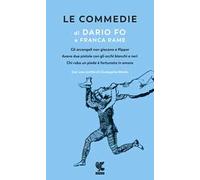 Le commedie. Vol. 1: Gli arcangeli non giocano a flipper-Aveva due pistole con gli occhi bianchi e neri-Chi ruba un piede è fortunato in amor