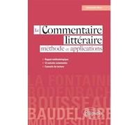 Le commentaire littéraire : méthode et applications