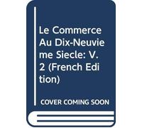 Le Commerce Au Dix-Neuvième Siècle: V.2 (French Edition)