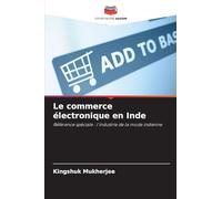 Le commerce électronique en Inde: Référence spéciale : l'industrie de la mode indienne