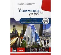Le commerce en poche. Per le Scuole superiori. Con DVD-ROM. Con e-book. Con espansione online [Lingua francese]
