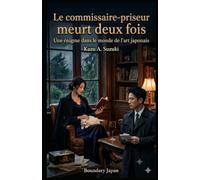Le commissaire-priseur meurt deux fois: Une énigme dans le monde de l'art japonais