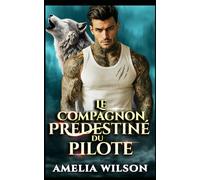 Le Compagnon prédestiné du Pilote: Une romance de scientifique marine et métamorphe aquatique