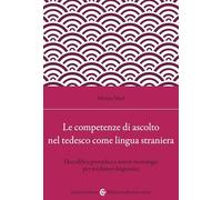 Le competenze di ascolto nel tedesco come lingua straniera. Decodifica pro...