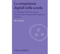 Le competenze digitali nella scuola. Un'indagine dell'Osservatorio Mediamo...