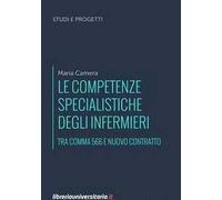 Le competenze specialistiche degli infermieri. Tra comma 566 e nuovo Contratto