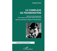 Le complexe de Frankenstein (Tascabile) Études Psychanalytiques