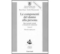 Le componenti del danno alla persona. Basi razionali, metodi e strumenti di valutazione. Con CD-ROM