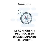 Le componenti del processo di orientamento al lavoro