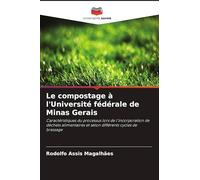 Le compostage à l'Université fédérale de Minas Gerais: Caractéristiques du processus lors de l'incorporation de déchets alimentaires et selon différents cycles de brassage