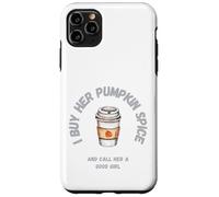 Le compro Pumpkin Spice e la chiamo brava Custodia per iPhone 11 Pro Max