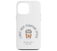 Le compro Pumpkin Spice e la chiamo brava Custodia per iPhone 13 Pro Max