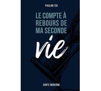 Le compte à rebours de ma seconde vie