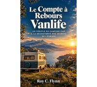 Le Compte à Rebours Vanlife: Un périple en camping-car à la découverte des secrets de l'Europe