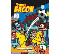 Le comte Bacon: 1º livre - Un vampire effrayant • Les brutes