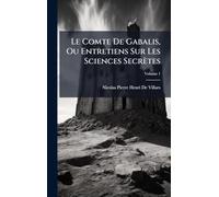 Le Comte De Gabalis, Ou Entretiens Sur Les Sciences Secrètes
