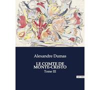 Le comte de monte-cristo: Tome III
