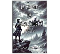 Le Comte de Monte Cristo: Volume 3