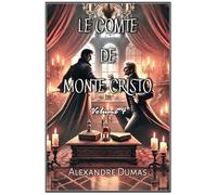 Le Comte de Monte Cristo: Volume 4