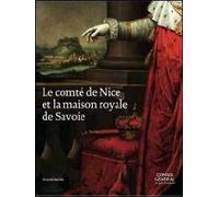 Le comté de Nice et la maison royale de Savoie
