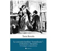 Le comunità familiari «formalizzate»: evoluzione e disciplina. Un'indagine comparatistica