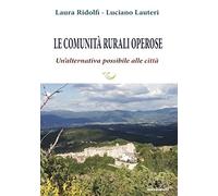 Le comunità rurali operose. Un'alternativa possibile alle città