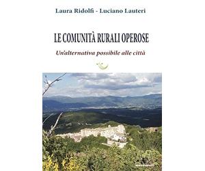 Le comunità rurali operose. Un'alternativa possibile alle città
