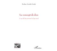 Le concept de don: Ce qui dit l'être personnel et l'agir moral