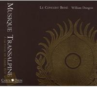 Le Concert Brise - Musique Transalpine a la Cour de Louis XIV
