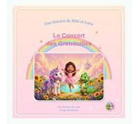 Le Concert des Grenouilles: Une histoire de Milo et Luna