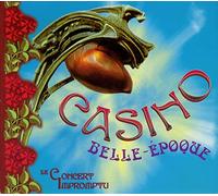 Le Concert Impromptu - A.V.: Casino Belle Epoque
