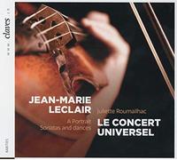 Le Concert Universel; Juliette Roumailhac; Stephanie de Failly; Silvia de Maria; Brice Sailly - Jean-Marie Leclair: A Portrait, Sonatas and dances